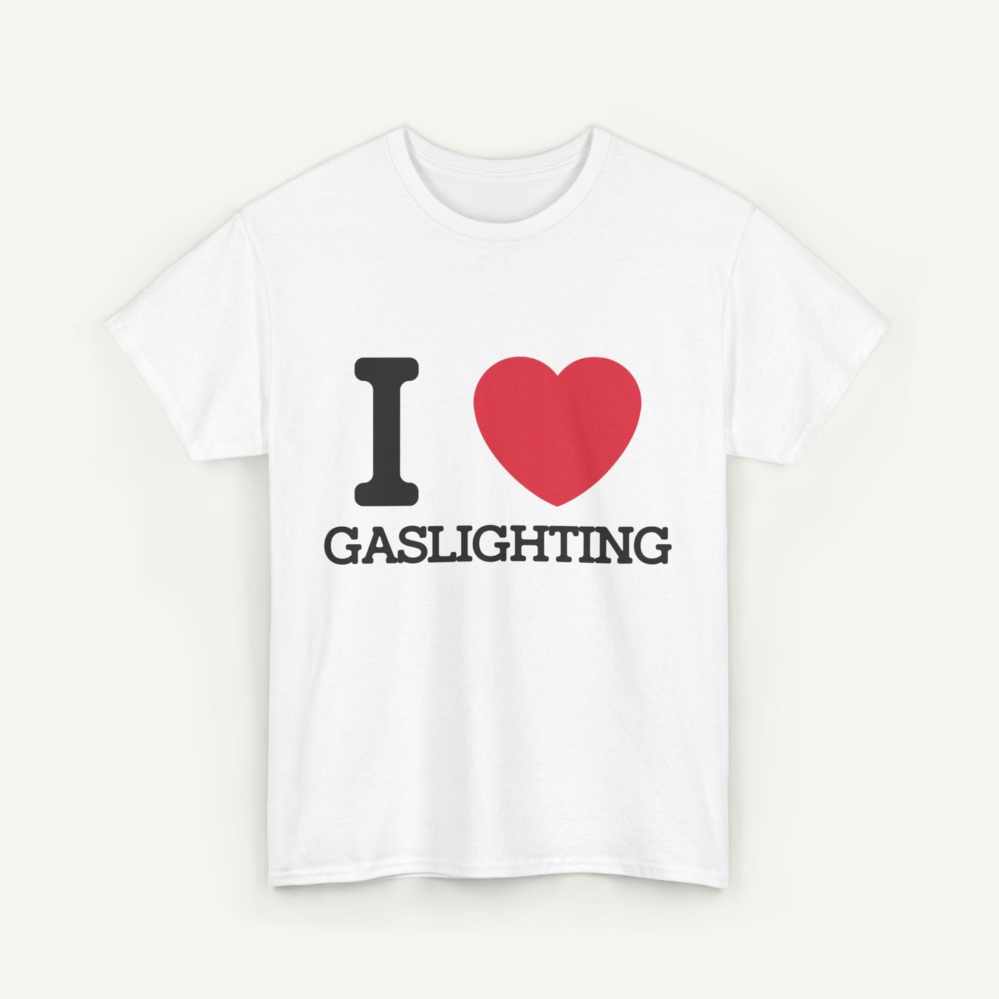 I Love Gaslighting T-Shirt