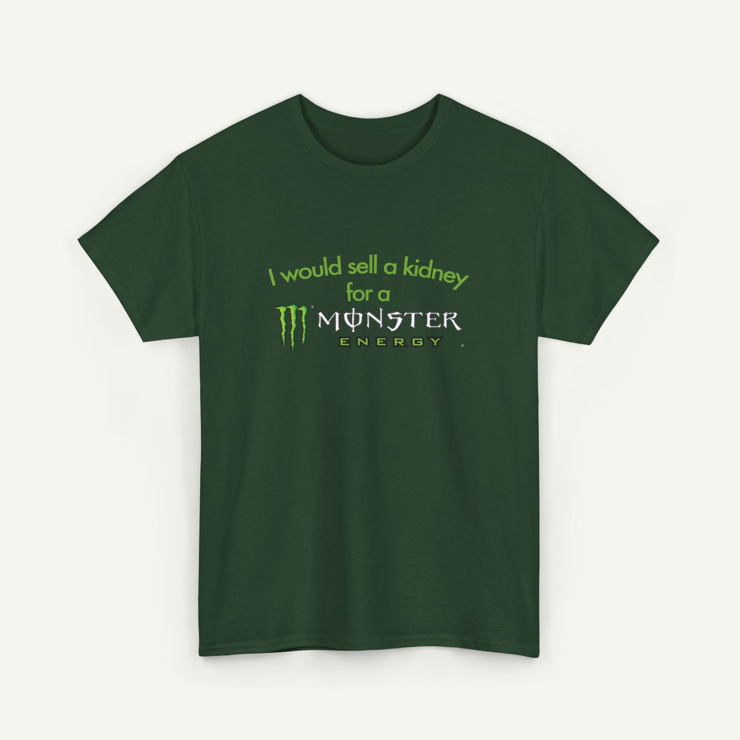 I Would Sell A Kidney For A Monster T-Shirt