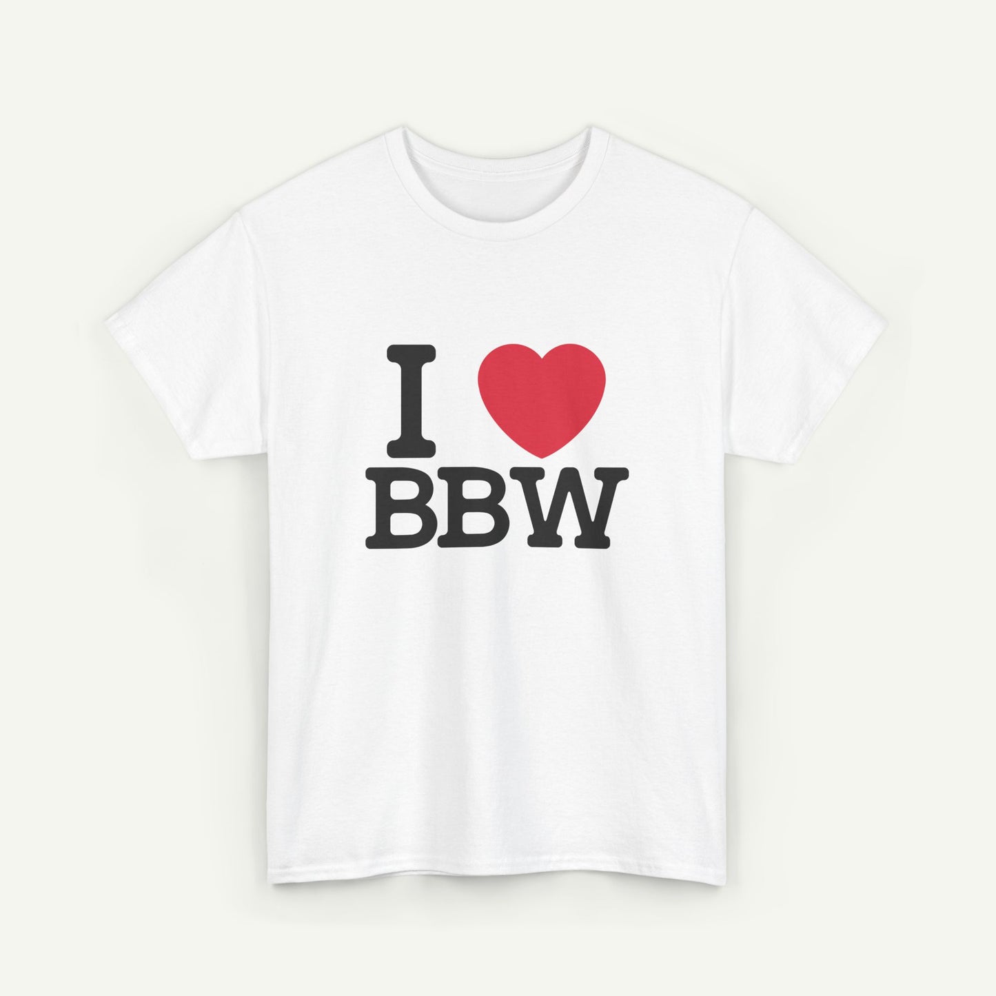 I Love BBW T-Shirt