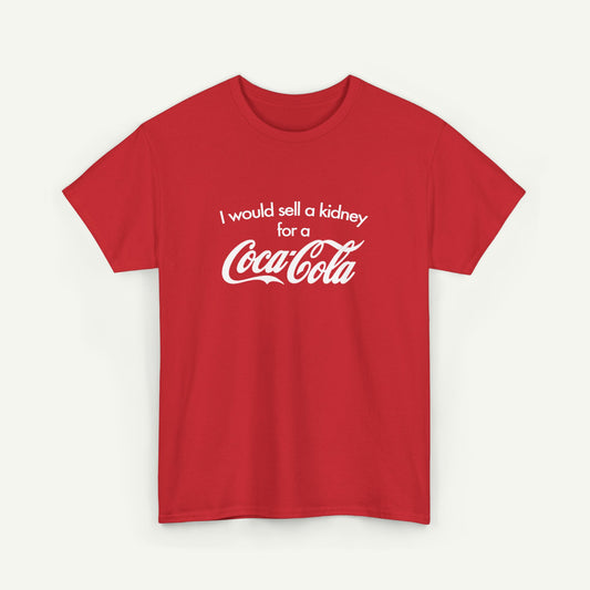 I Would Sell A Kidney For A Coca Cola T-Shirt