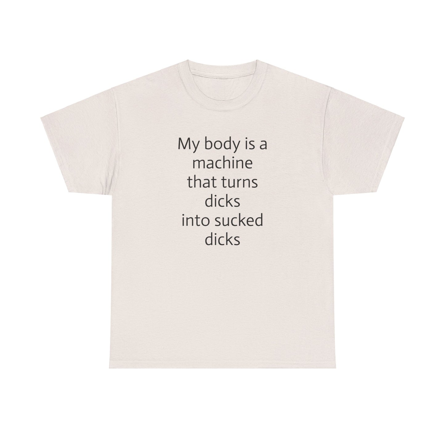 My Body is a Machine T-Shirt