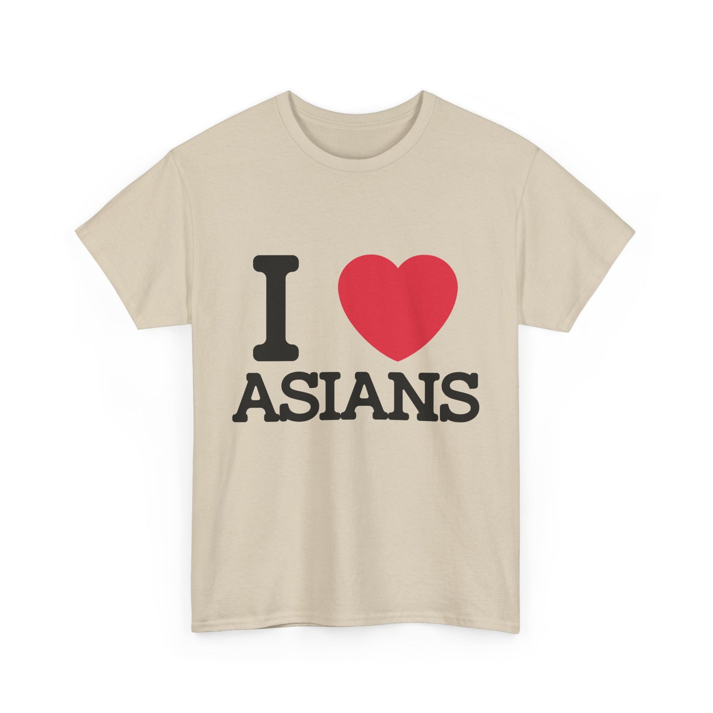 I Love Asians T-Shirt