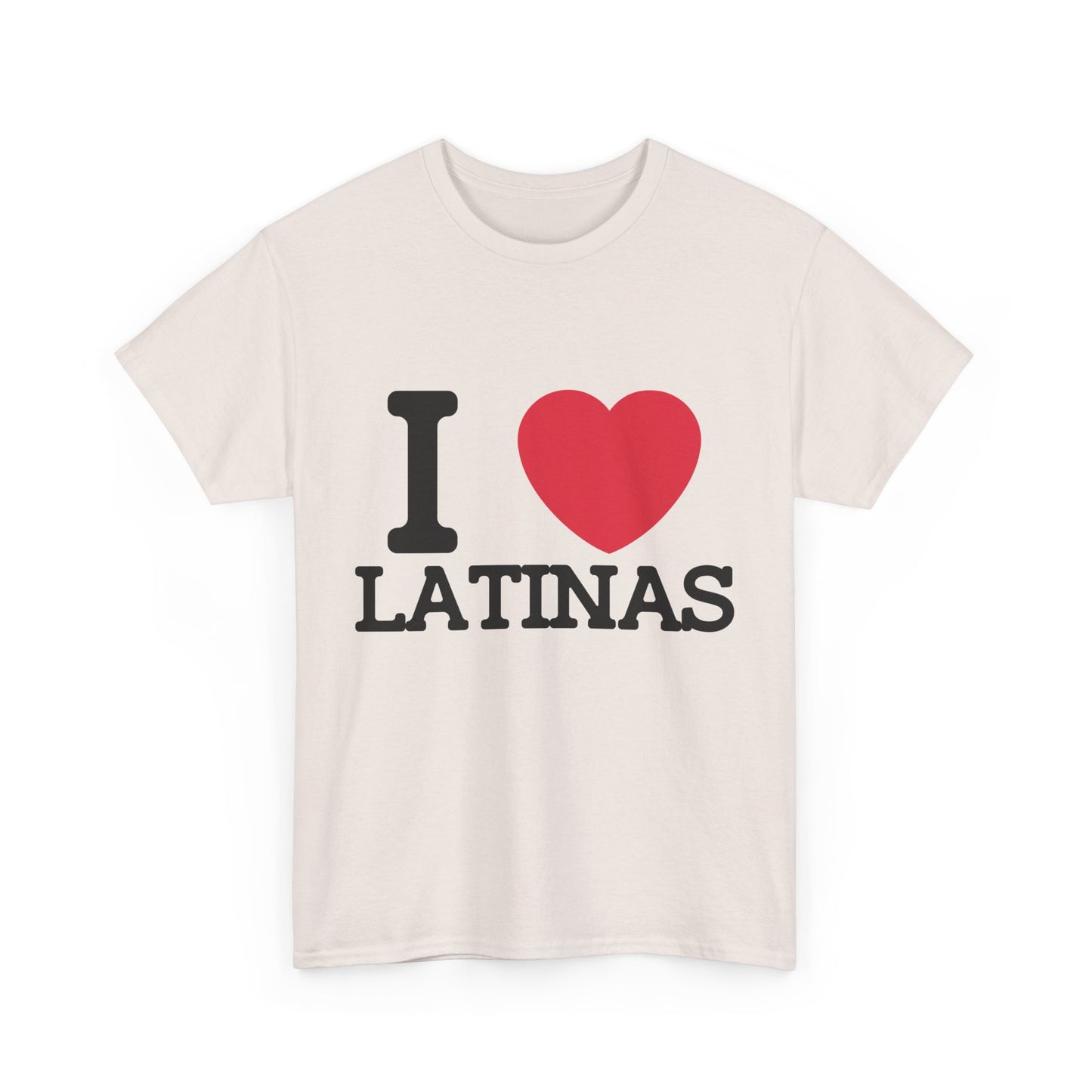 I Love Latinas T-Shirt