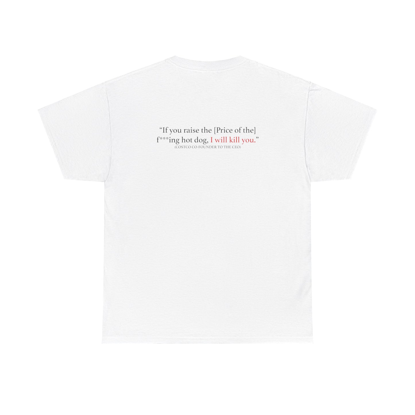 Costco Hotdog T-Shirt (With Quote On Back)