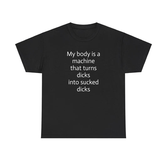 My Body is a Machine T-Shirt