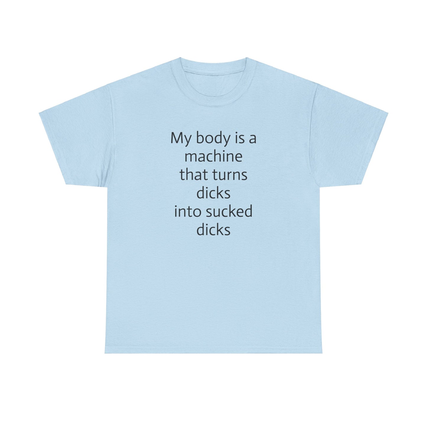 My Body is a Machine T-Shirt