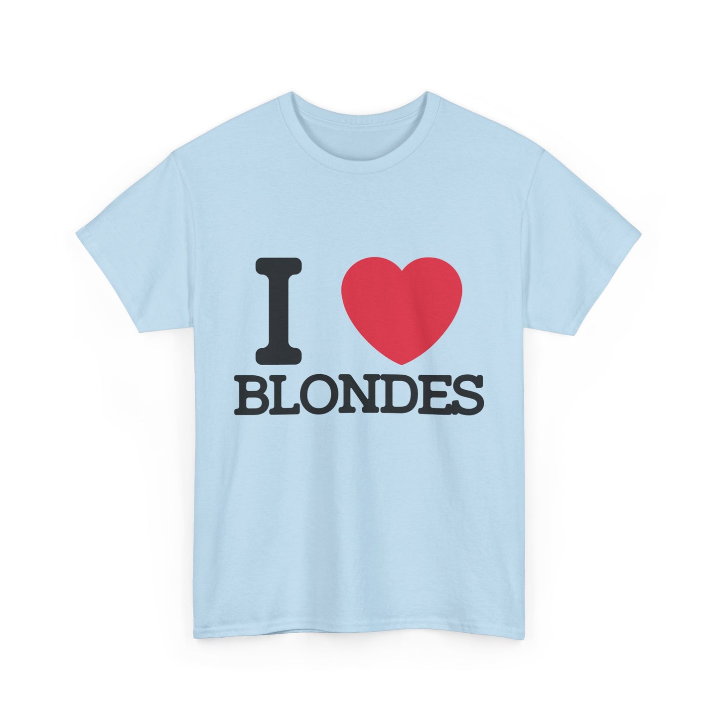 I Love Blondes T-Shirt