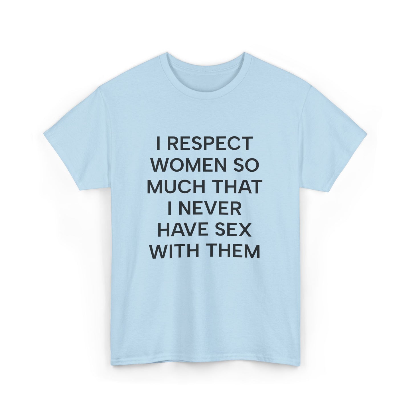 I Respect Women T-Shirt