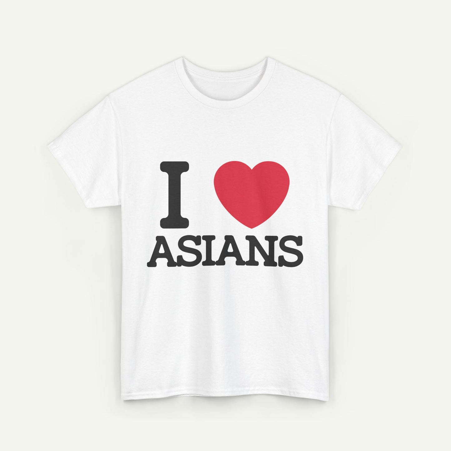 I Love Asians T-Shirt