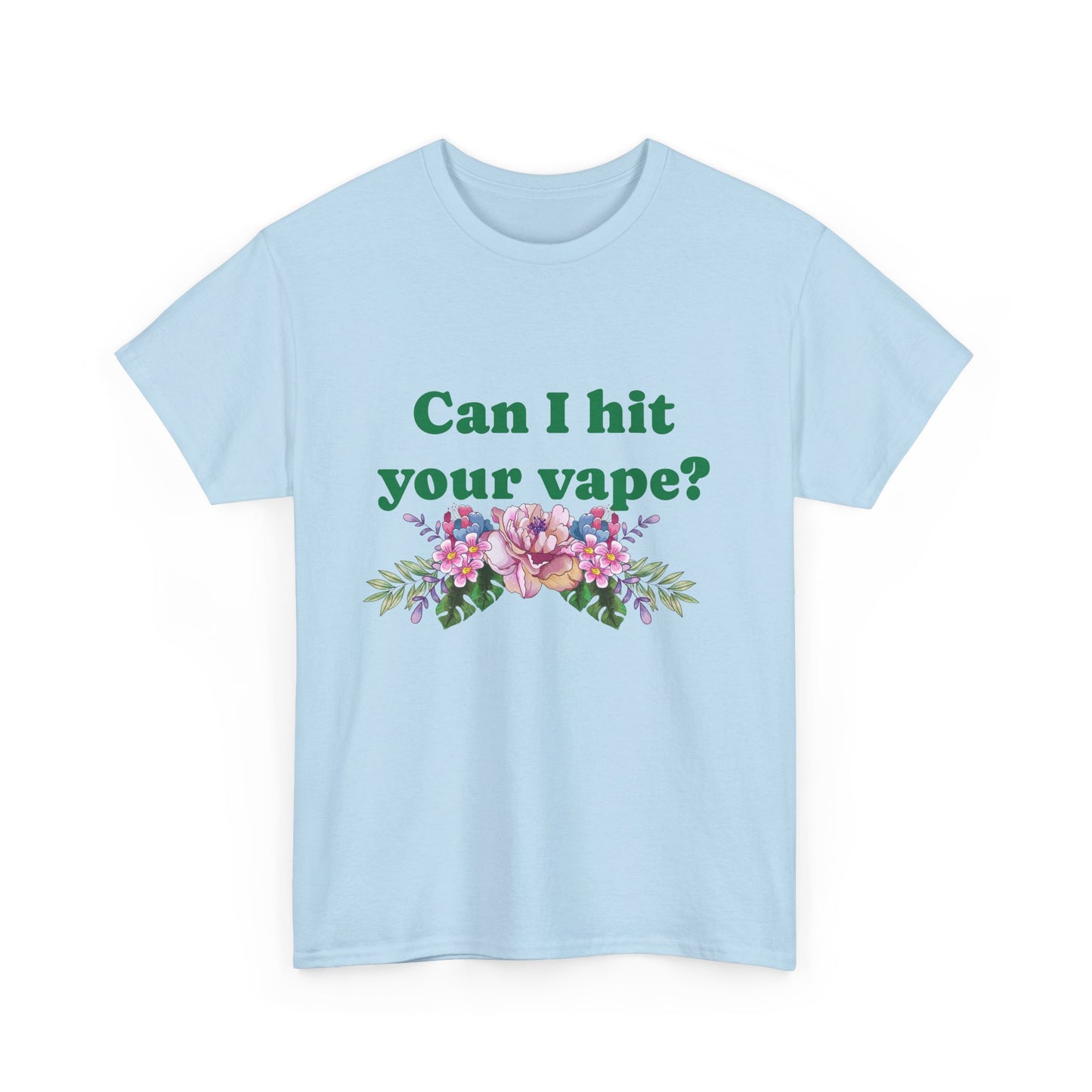 Can I Hit Your Vape T-Shirt