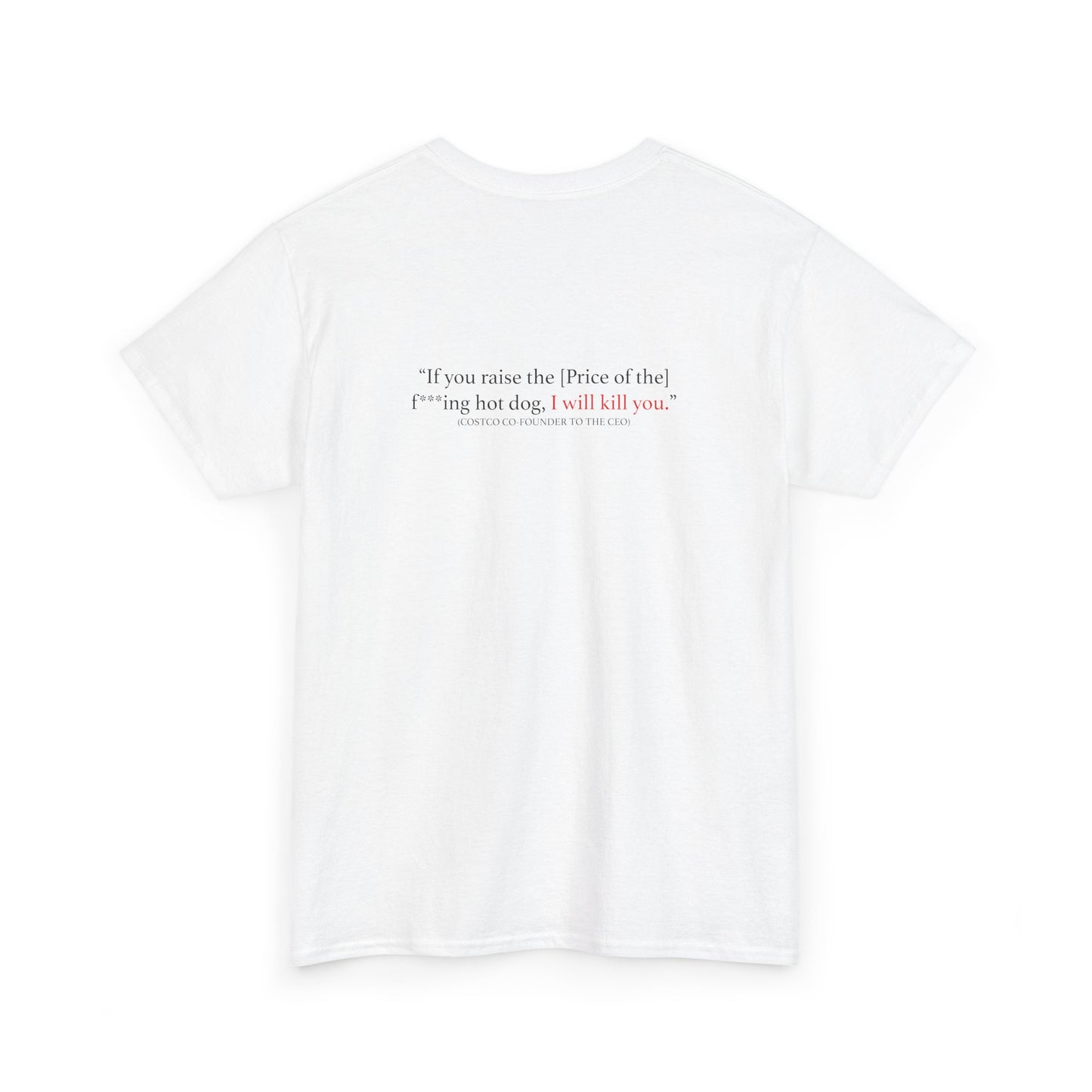 Costco Hotdog T-Shirt (With Quote On Back)