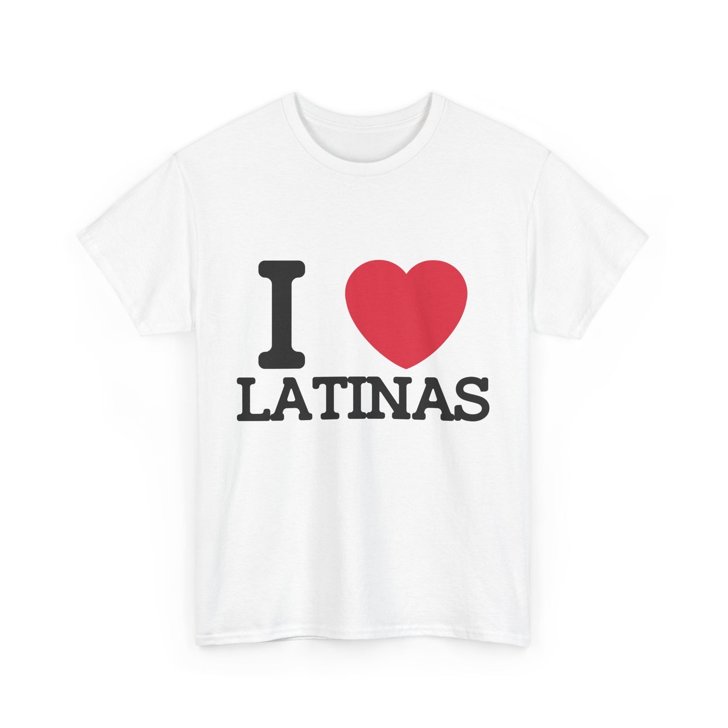 I Love Latinas T-Shirt