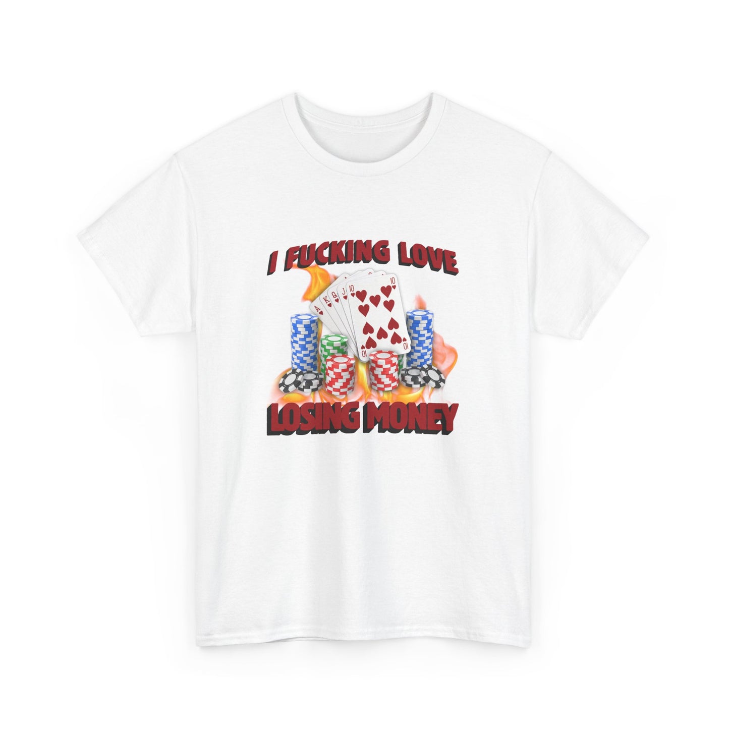 I Love Losing Money T-Shirt