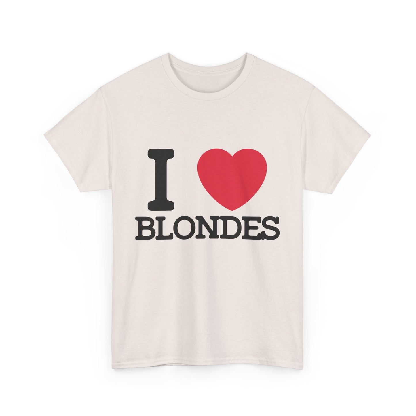 I Love Blondes T-Shirt