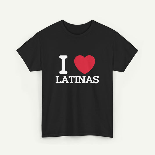 I Love Latinas T-Shirt