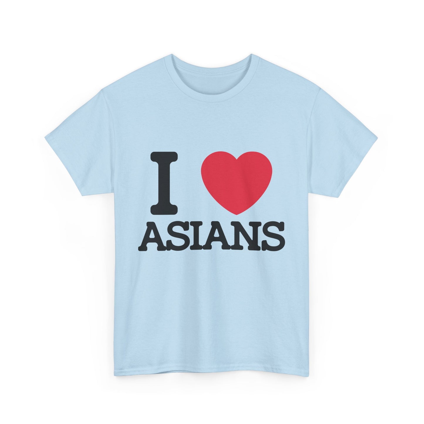 I Love Asians T-Shirt