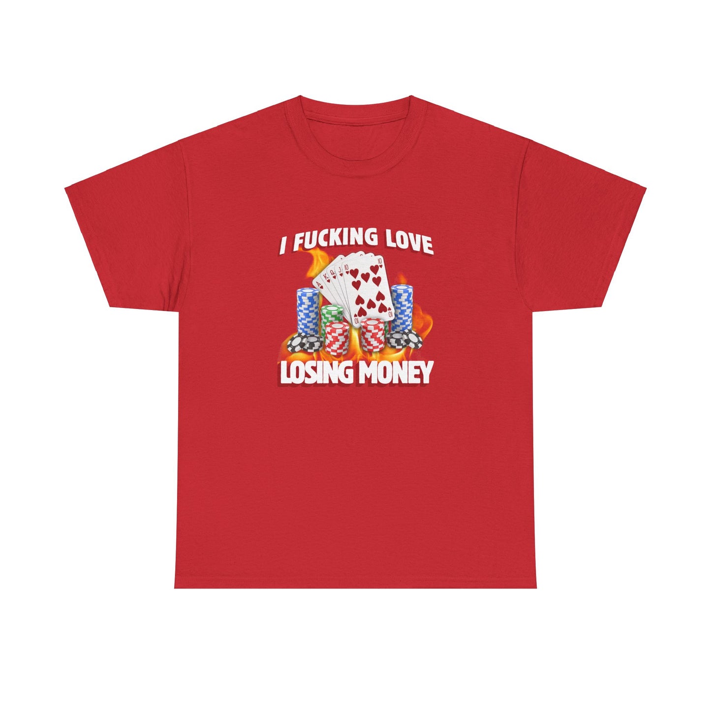 I Love Losing Money T-Shirt