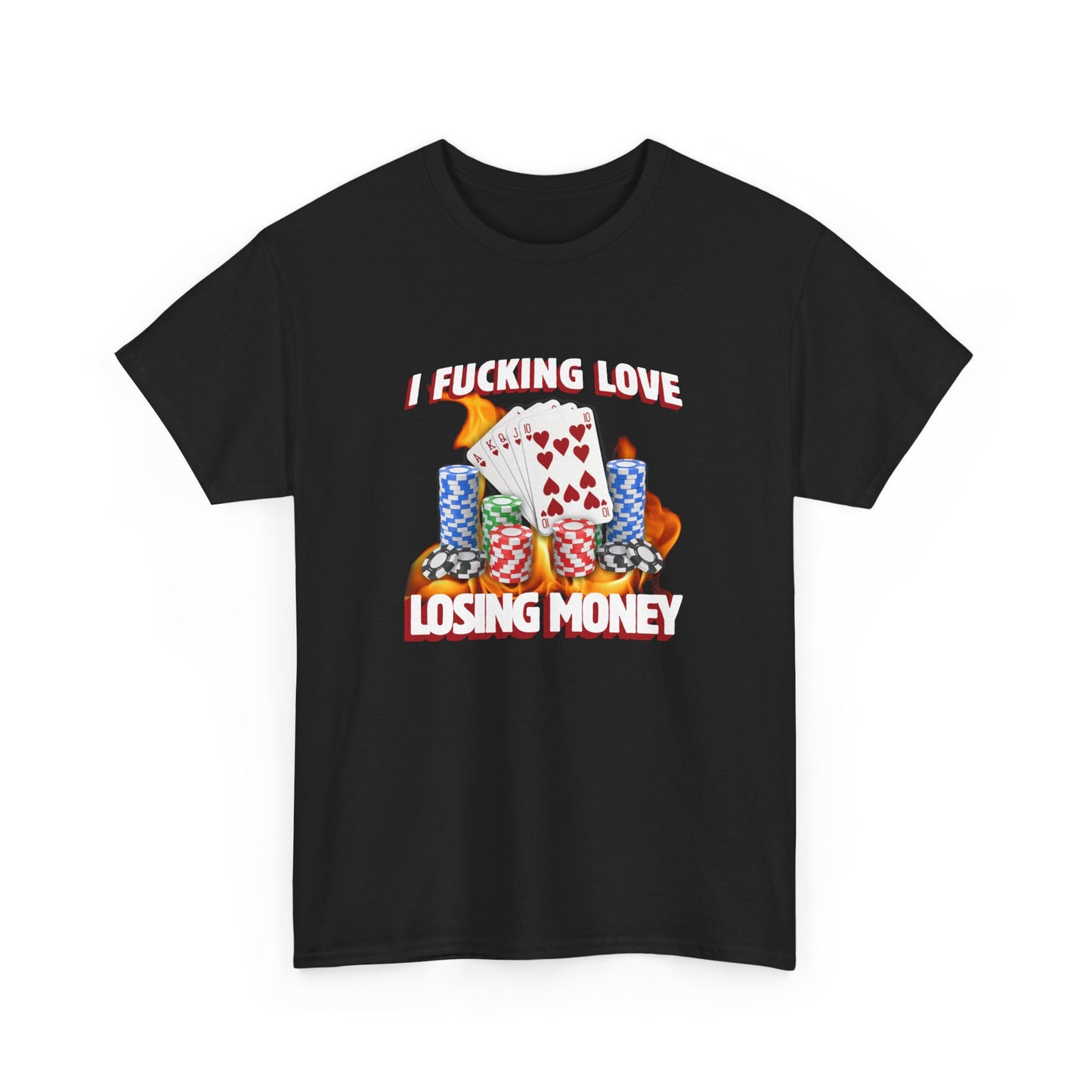 I Love Losing Money T-Shirt