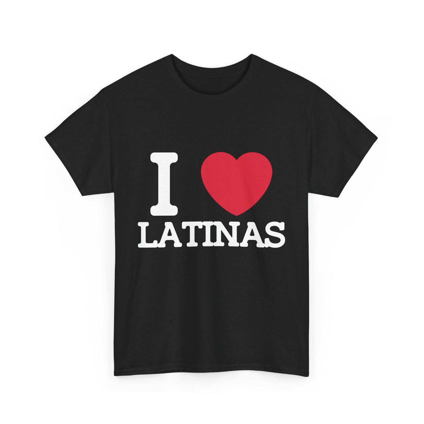 I Love Latinas T-Shirt