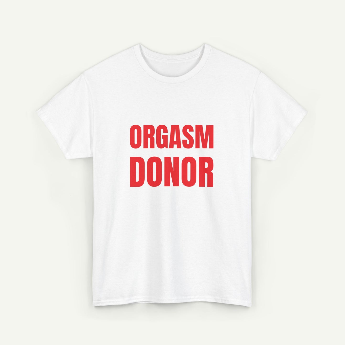 Orgasm Donor T-Shirt
