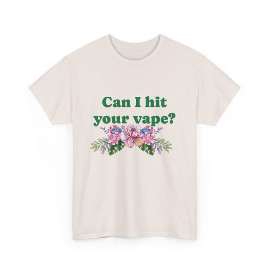 Can I Hit Your Vape T-Shirt