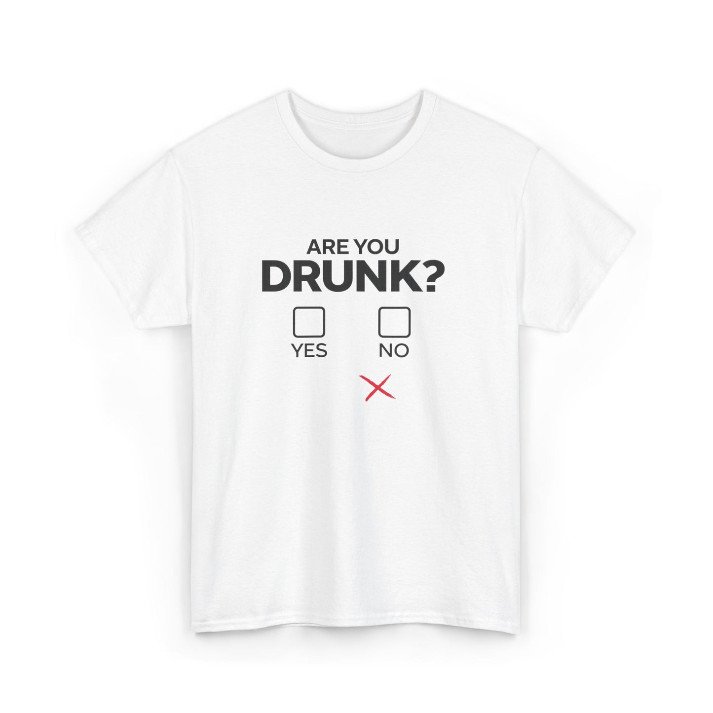 Are You Drunk? Tee